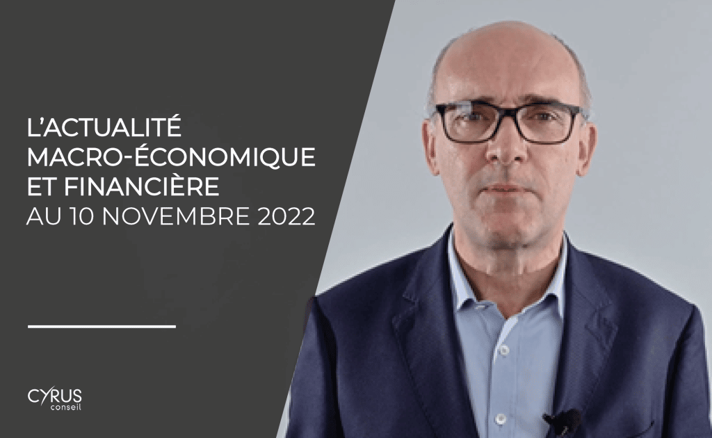 L'actualité macro-économique et financière au 10 novembre 2022